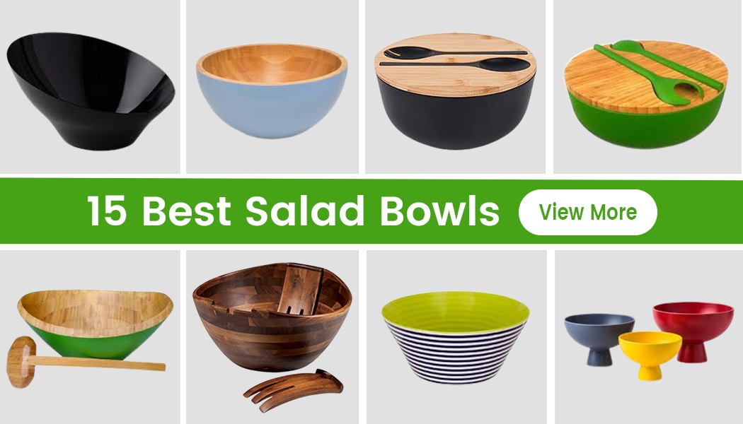 15 Salad Bowls To Showcase Your Own Style When Presenting Food To Guests